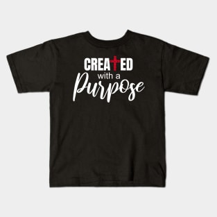 Created with a purpose Kids T-Shirt